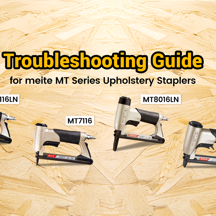 Troubleshooting Guide for meite MT Series Upholstery Staplers